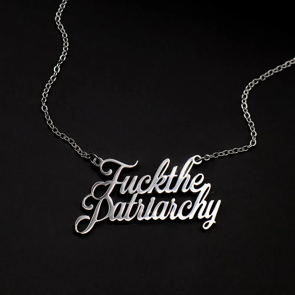 Fuck The Patriarchy - Necklace